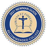 One of only 20 U.S. catholic colleges and universities recommended by the Cardinal Newman Society.